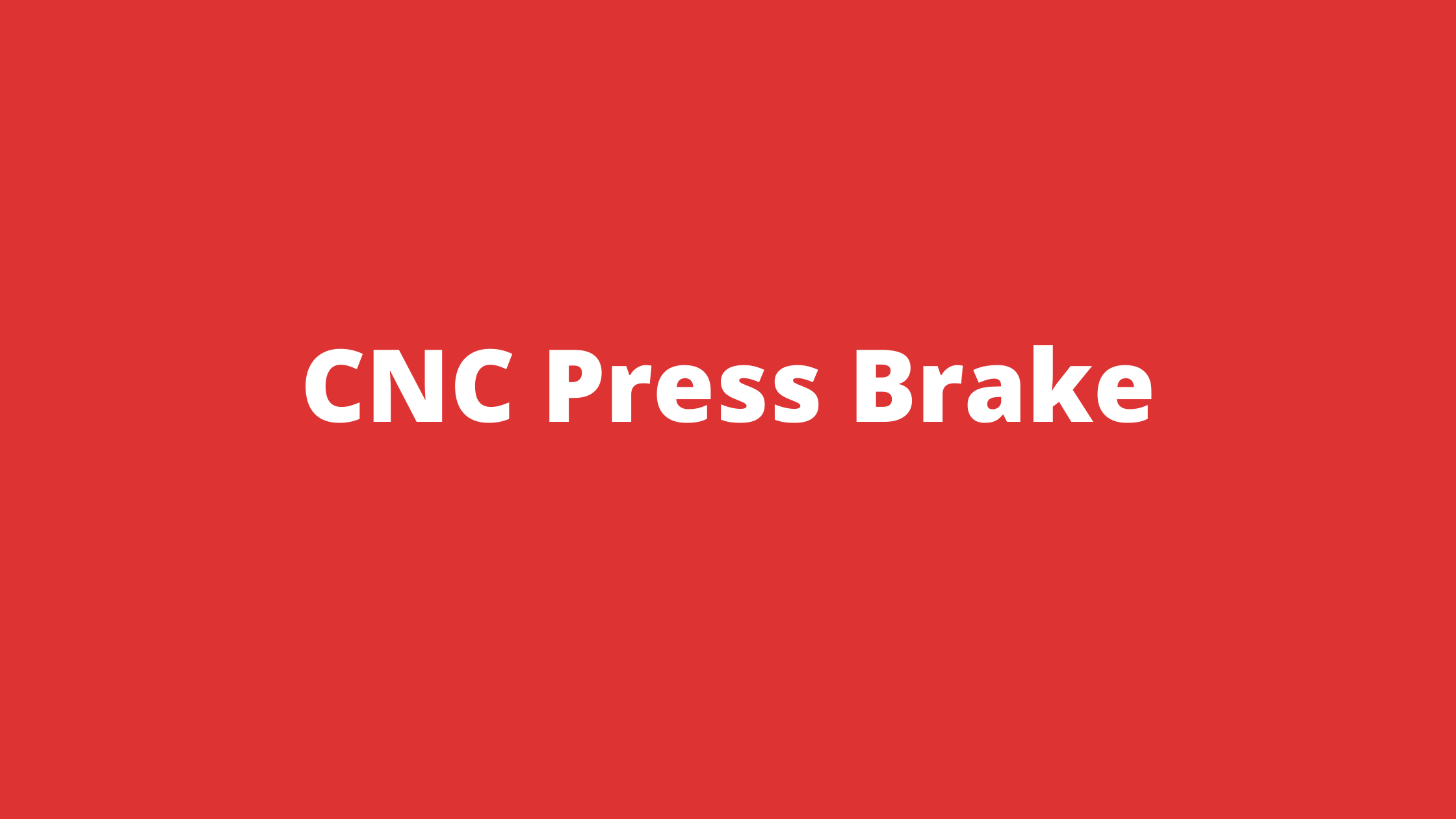 You are currently viewing What is a CNC Press Brake?