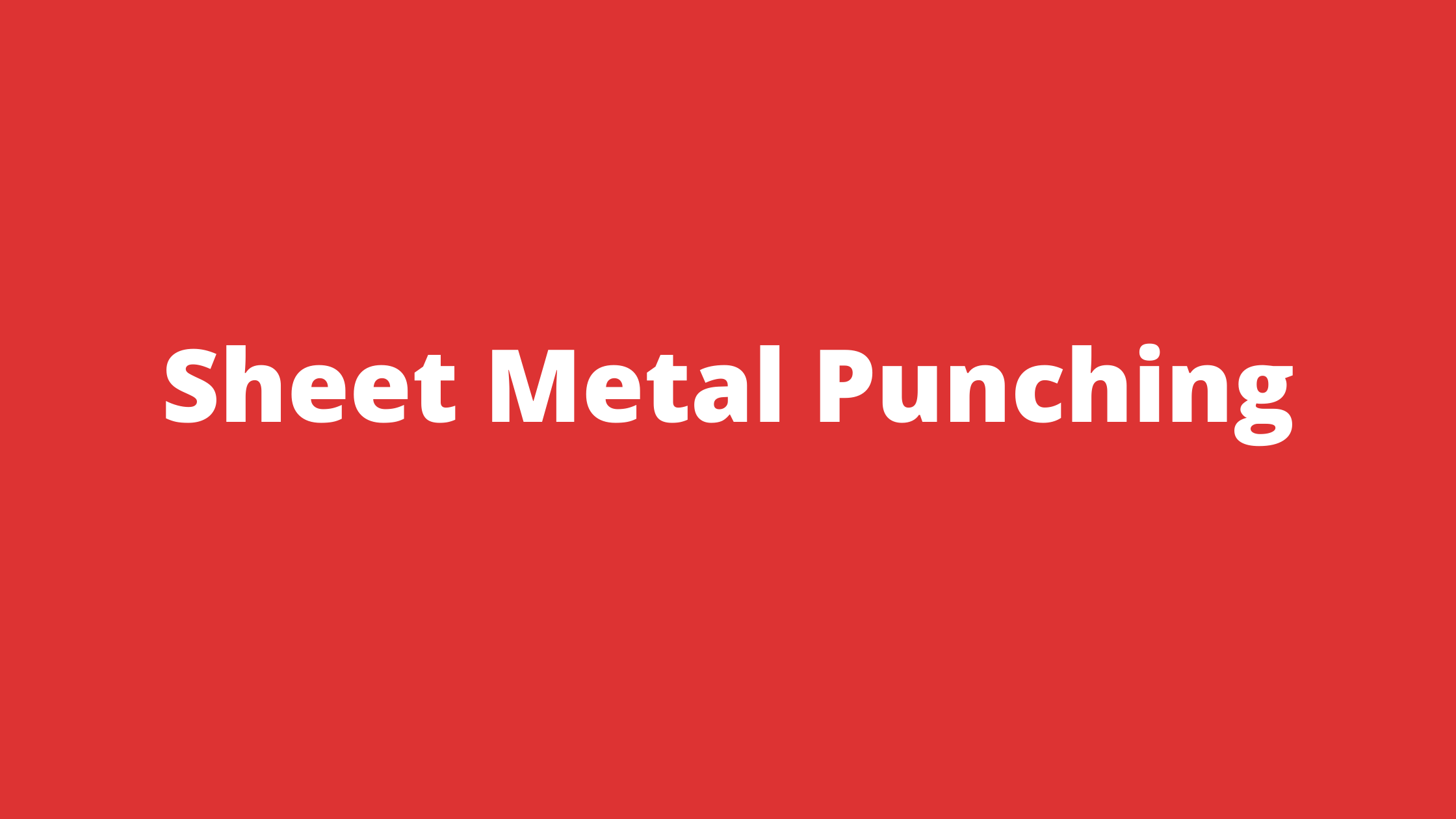 You are currently viewing What is Sheet Metal Punching