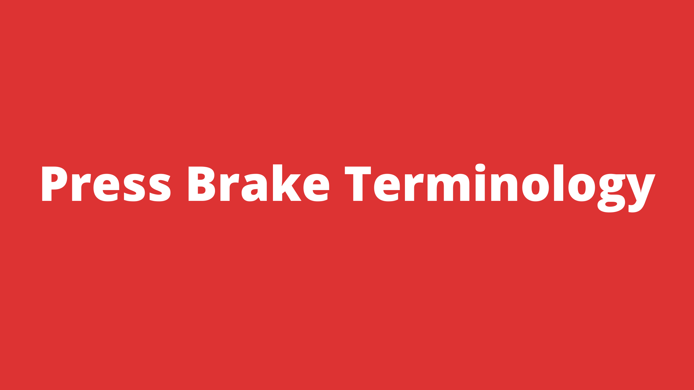 Press Brake Terminology