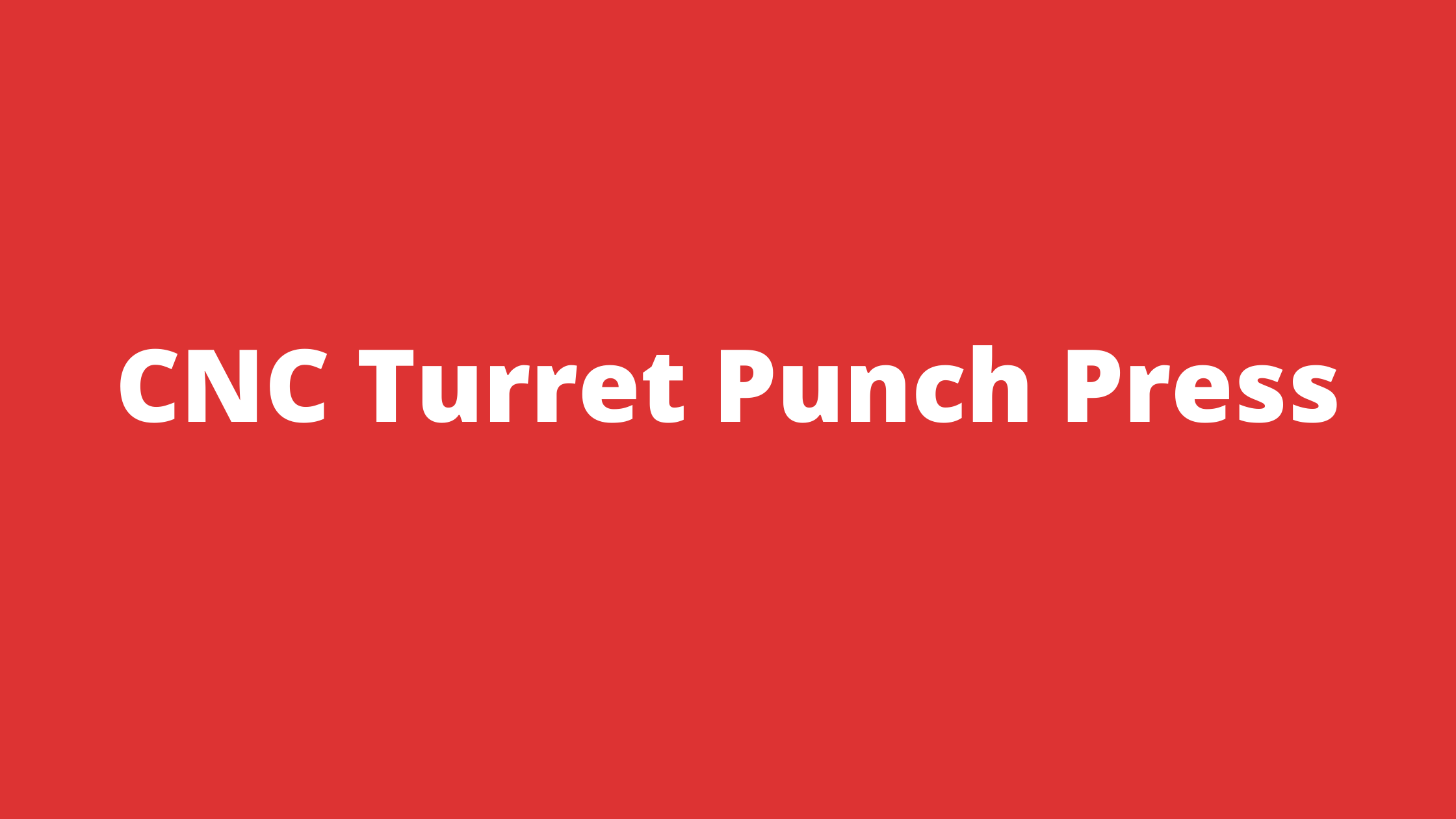 You are currently viewing CNC Turret Punch Press